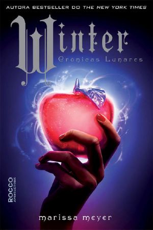 [Crônicas Lunares 04] • Winter (As crônicas lunares Livro 4)